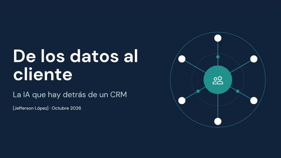 DE LOS DATOS AL CLIENTE: LA IA QUE HAY DETRÁS DE UN CRM